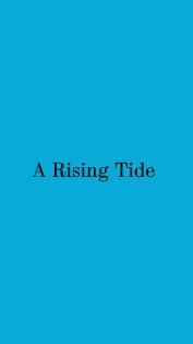 Text: A Rising Tide