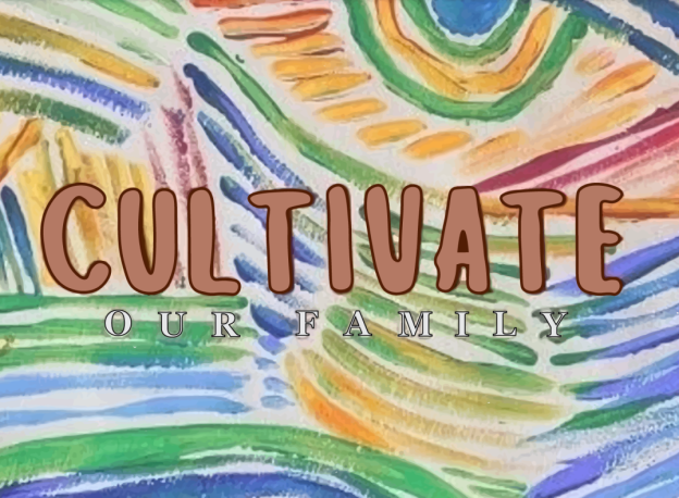 Colourful pattern showing text Cultivate in big brown text and Our Family in smaller white text